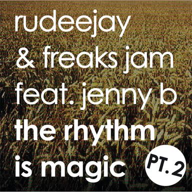 The Rhythm is Magic - Part Two (Rhythm)