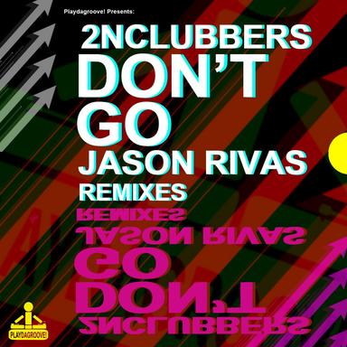 Don't Go - Jason Rivas Club Mix