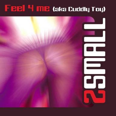Feel 4 Me (aka Cuddly Toy)