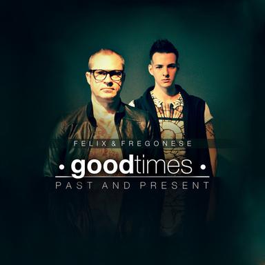 Good Times - Luca Fregonese Disco Mix
