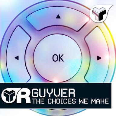 The Choices We Make - Original Mix