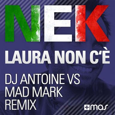 Laura No Está - DJ Antoine vs. Mad Mark Remix