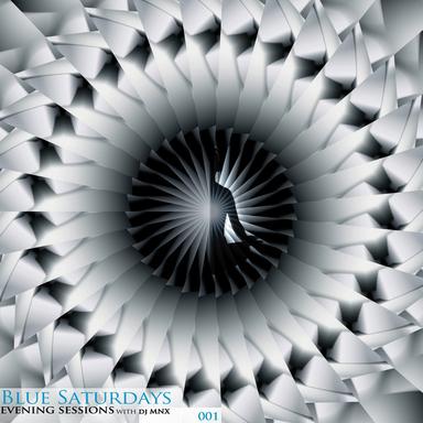 Blue Saturdays, Evening Sessions With DJ MNX - 001