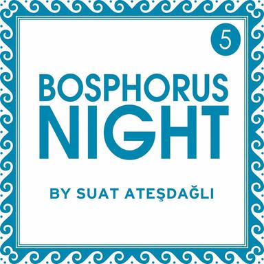 Bosphorus Night, Vol. 5