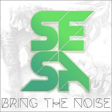 Bring the Noise