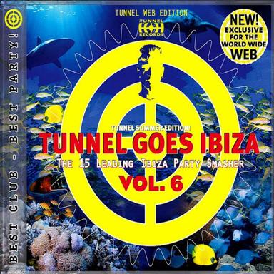 Tunnel Goes Ibiza Vol. 6 (Web Edition)