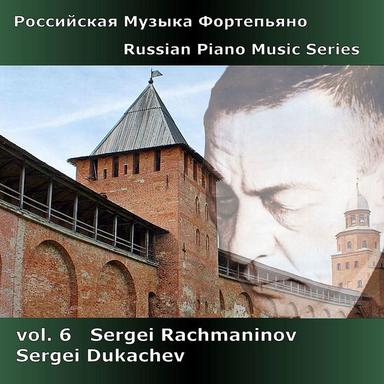 Russian Piano Music, Vol. 6 - Rachmaninov