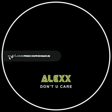 Don't U Care - Original Mix