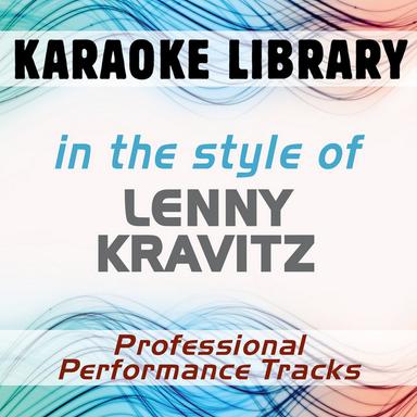 In the Style of Lenny Kravitz (Karaoke - Professional Performance Tracks)