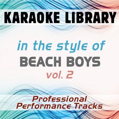 In the Style of Beach Boys - Vol. 2 (Karaoke - Professional Performance Tracks)