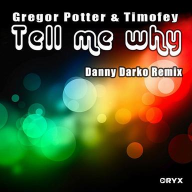 Tell Me Why - Danny Darko Instrumental Mix
