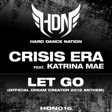 Let Go - Official Dream Creator 2012 Anthem
