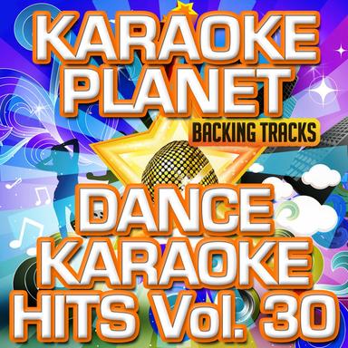 Dance Karaoke Hits, Vol. 30 (Karaoke Version)