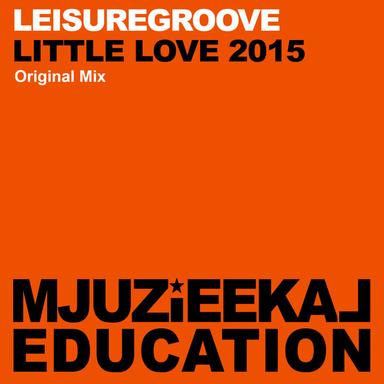Little Love 2015 - Original Mix