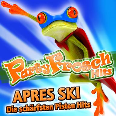Partyfrosch Hits Apres Ski - Die schärfsten Pisten Hits (2011 Charts - Disco - Karneval Hit Fasching Club - Opening Mallorca 2012 - Oktoberfest - Schlager Discofox 2013 Fox)