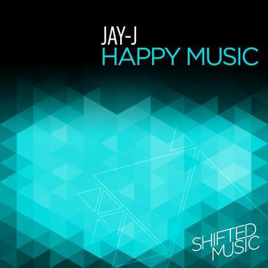 Happy Music - Jay-J's Shifted up Mix