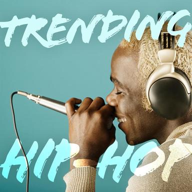 Trending Hip-Hop