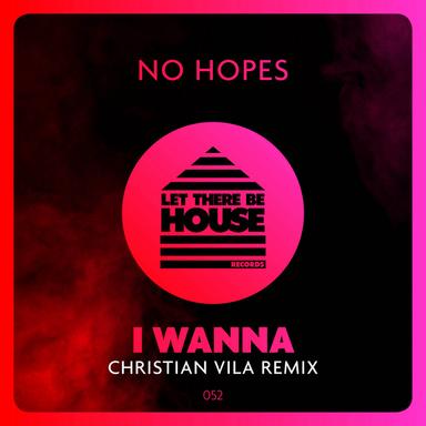 I Wanna - Christian Vila Remix