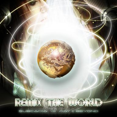 Remix the World - Way & Beyond Edit