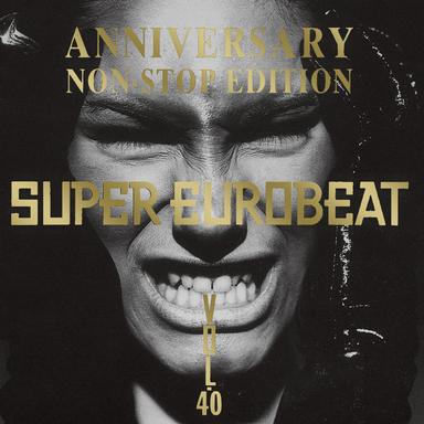Super Eurobeat Vol.40 (SEB Anniversary Nonstop Edition)