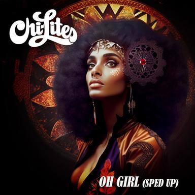 Oh Girl - Re-Recorded - Sped Up