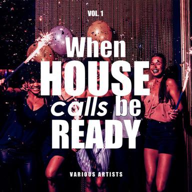 When House Calls Be Ready, Vol. 1