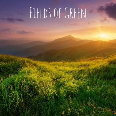 Fields of Green