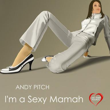 I'm A Sexy Mamah - Original mix