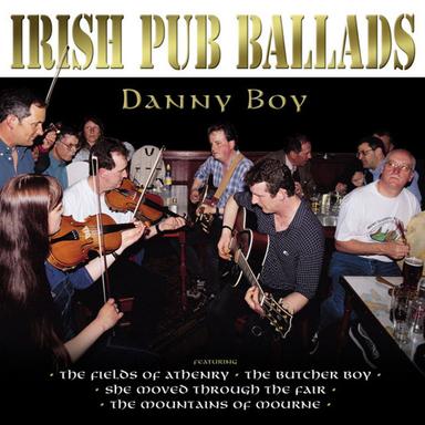 Irish Pub Ballads - Danny Boy