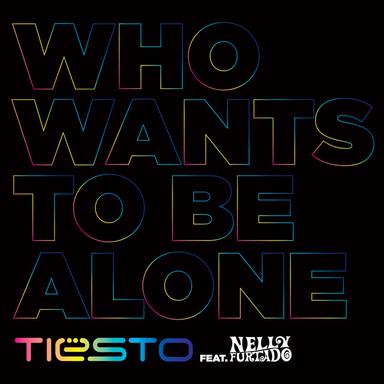 Who Wants To Be Alone - Radio Edit