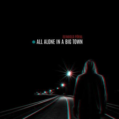 All Alone in a Big Town