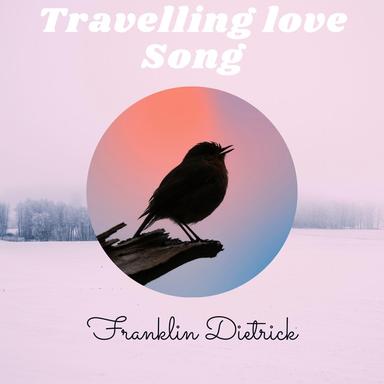 Travelling Love Song