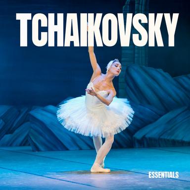 Tchaikovsky Essentials