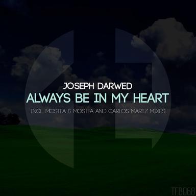 Always Be In My Heart - Mostfa & Mostfa Remix
