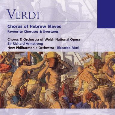 Verdi: Chorus of Hebrew Slaves - Favourite Choruses & Overtures