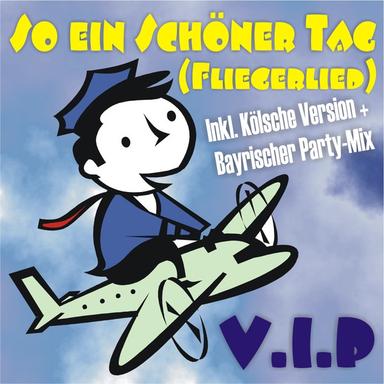 So a schöner Tag (Fliegerlied) - Bayrischer Party Remix
