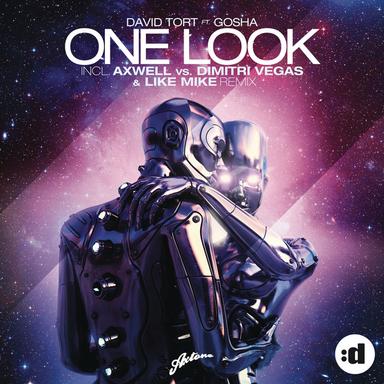 One Look (feat. Gosha) - Axwell vs Dimitri Vegas & Like Mike Remix