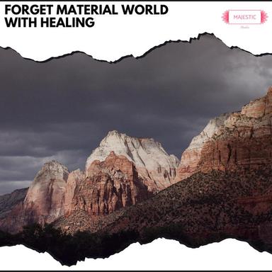 Forget Material World with Healing