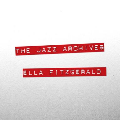 The Jazz Archives - Ella Fitzgerald