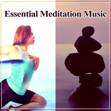 Essential Meditation Music – Mindfulness, Deep Relaxation Lounge, Natural Healing