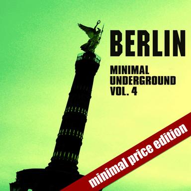 Berlin Minimal Underground (Vol. 4)