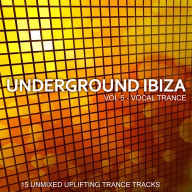 Underground Ibiza Vol. 5 - Vocal Trance