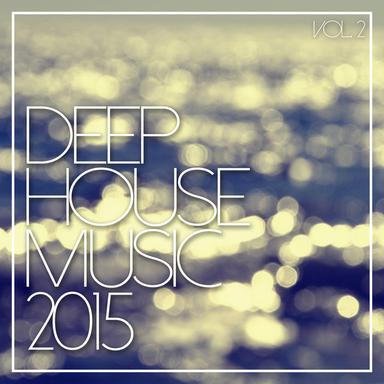 Deep House Music 2015 Vol. 2