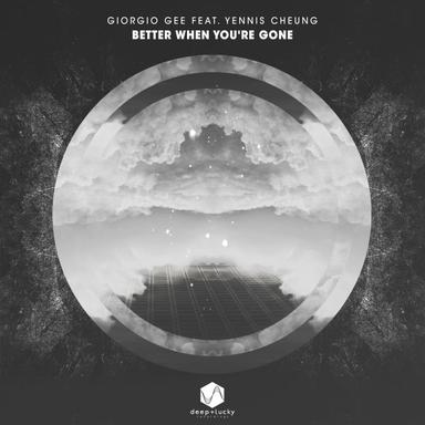 Better When You're Gone - Original Mix