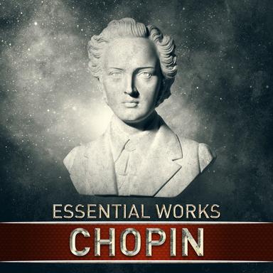 Chopin: Essential Works