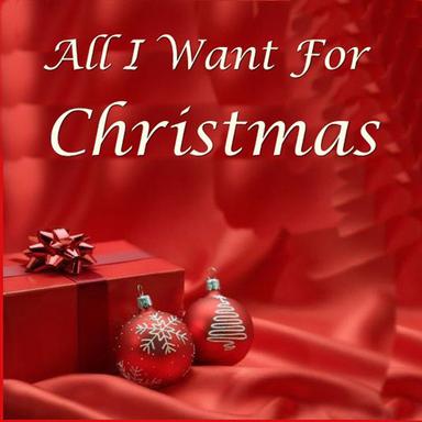 All I Want for Christmas
