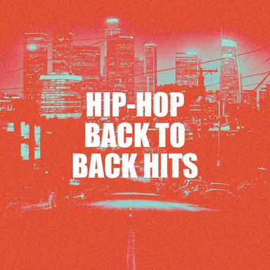 Hip-Hop Back to Back Hits