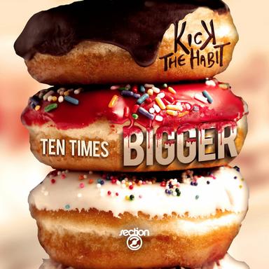 Ten Times Bigger - Original Mix